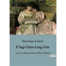 P'Ing-chân-ling-yên : Un Conte Philosophique Au Coeur De La Chine Ancienne