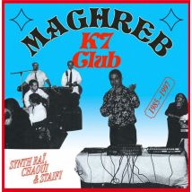 Maghreb K7 Club Synth Rai, Chaoui & Staifi 1985-1997