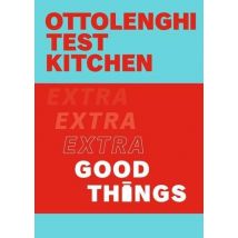 Ottolenghi Test Kitchen : Extra Good Things