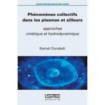 Phénomènes Collectifs Dans Les Plasmas Et Ailleurs : Approches Cinétique Et Hydrodynamique