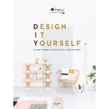 Design It Yourself - 35 Objets Design À Petits Prix Et À Faire Soi-même