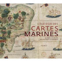 L'Âge D'Or Des Cartes Marines