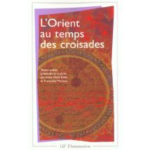 L'Orient Au Temps Des Croisades