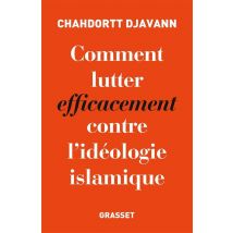 Comment Lutter Efficacement Contre L'Idéologie Islamique