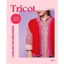 Tricot : L'Atelier Des Débutants