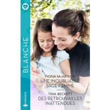 Une Inoubliable Sage-femme - Des Retrouvailles Inattendues