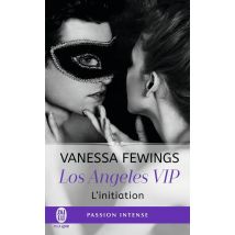 Los Angeles Vip Tome 1 : L'Initiation
