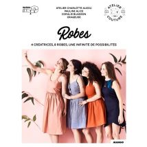 Robes - 4 Créatrices, 8 Robes, Une Infinité De Possibilités