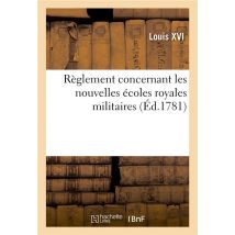 Règlement Concernant Les Nouvelles Écoles Royales Militaires