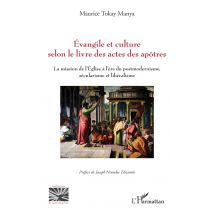 Évangile Et Culture Selon Le Livre Des Actes Des Apôtres : La Mission De L'Église À L'Ère Du Postmodernisme, Sécularisme Et Libéralisme