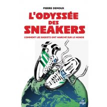 L'Odyssée Des Sneakers : Comment Les Baskets Ont Marché Sur Le Monde