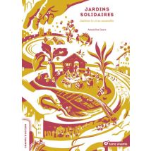 Jardins Solidaires - Cultiver Le Vivre Ensemble