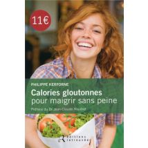 Calories Gloutonnes Pour Maigrir Sans Peine