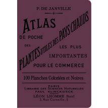Atlas De Poche Des Plantes Utiles Des Pays Chauds Les Plus Importantes Pour Le Commerce