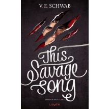Monsters Of Verity Tome 1 : This Savage Song