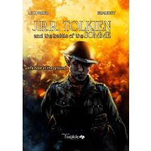 J. R. R. Tolkien And The Battle Of The Somme : In A Hole In The Ground