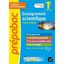 Prépabac Cours & Entraînement : Enseignement Scientifique, Tronc Commun - Terminale Générale