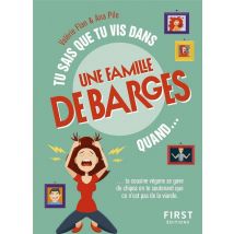 Tu Sais Que Tu Vis Dans Une Famille De Barges Quand...