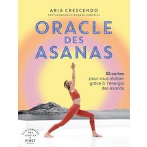 Oracle Des Asanas : 52 Cartes Pour Vous Réaliser Grâce À L'Énergie Des Asanas