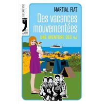 Des Vacances Mouvementées : Une Aventure Des 4j