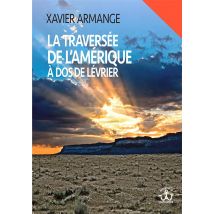 La Traversee De L'Amerique A Dos De Levrier - Un Vendeen Aux Usa