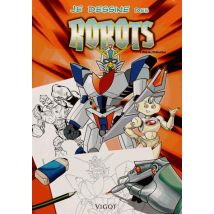 Je Dessine Des Robots