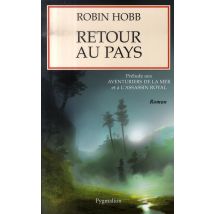 Retour Au Pays : Prélude Aux Aventuriers De La Mer Et À L'Assassin Royal