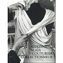 Azzedine Alaïa, Couturier Collectionneur