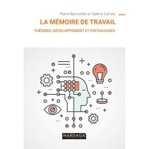 La Mémoire De Travail : Théories, Développement Et Pathologies