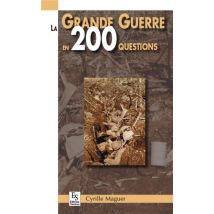La Grande Guerre En 200 Questions