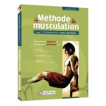 Méthode De Musculation, 110 Exercices Sans Matériel