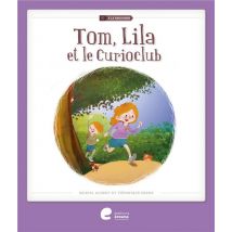 Tom, Lila Et Le Curioclub