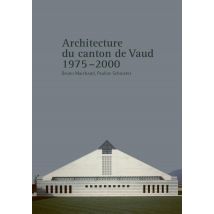 Architecture Du Canton De Vaud : 1975-2000