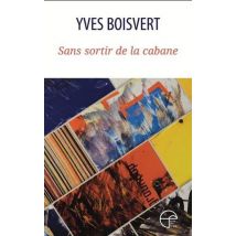 Sans Sortir De La Cabane