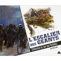 L'Escalier Des Géants - Célébration Du Tour Aux Pyrénées