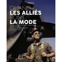 Quand Les Alliés Font La Mode - - PAS DE MARQUE -