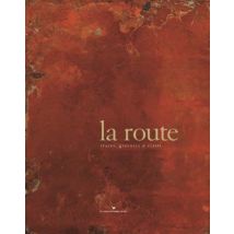 La Route - Traces, Gravures Et Écrits