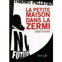 La Petite Maison Dans La Zermi, Chroniques D'Un Saisonnier De La Misère - Tox Academy