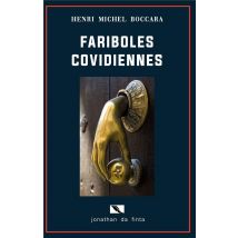 Fariboles Covidiennes - Chroniques De L'Égarement