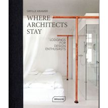 Where Architects Stay - Lodgings For Design Enthusiasts