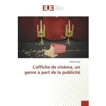 L'Affiche De Cinema, Un Genre A Part De La Publicite