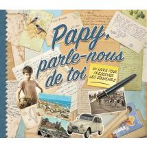 Papy Parle-nous De Toi
