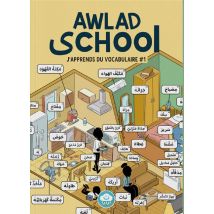 Awlad School : J'Apprends Du Vocabulaire Tome 1