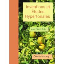 Inventions Et Études Hypertonales - Pour Piano Solo