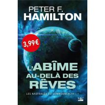 Les Naufragés Du Commonwealth Tome 1 : L'Abîme Au-delà Des Rêves