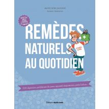 Remèdes Naturels Au Quotidien - Diagnostic, Premiers Soins, Trousse De Secours...
