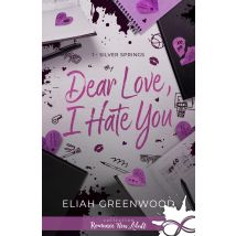 Silver Springs Tome 1 : Dear Love, I Hate You