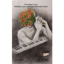 Frédéric, Eine Au Ergewohnliche Liebe