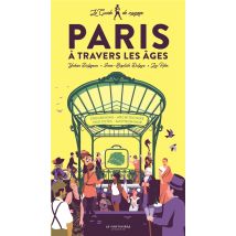 Le Guide De Voyage De Paris À Travers Les Âges