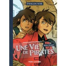 Pavillon Noir Tome 1.2 : Une Vie De Pirates